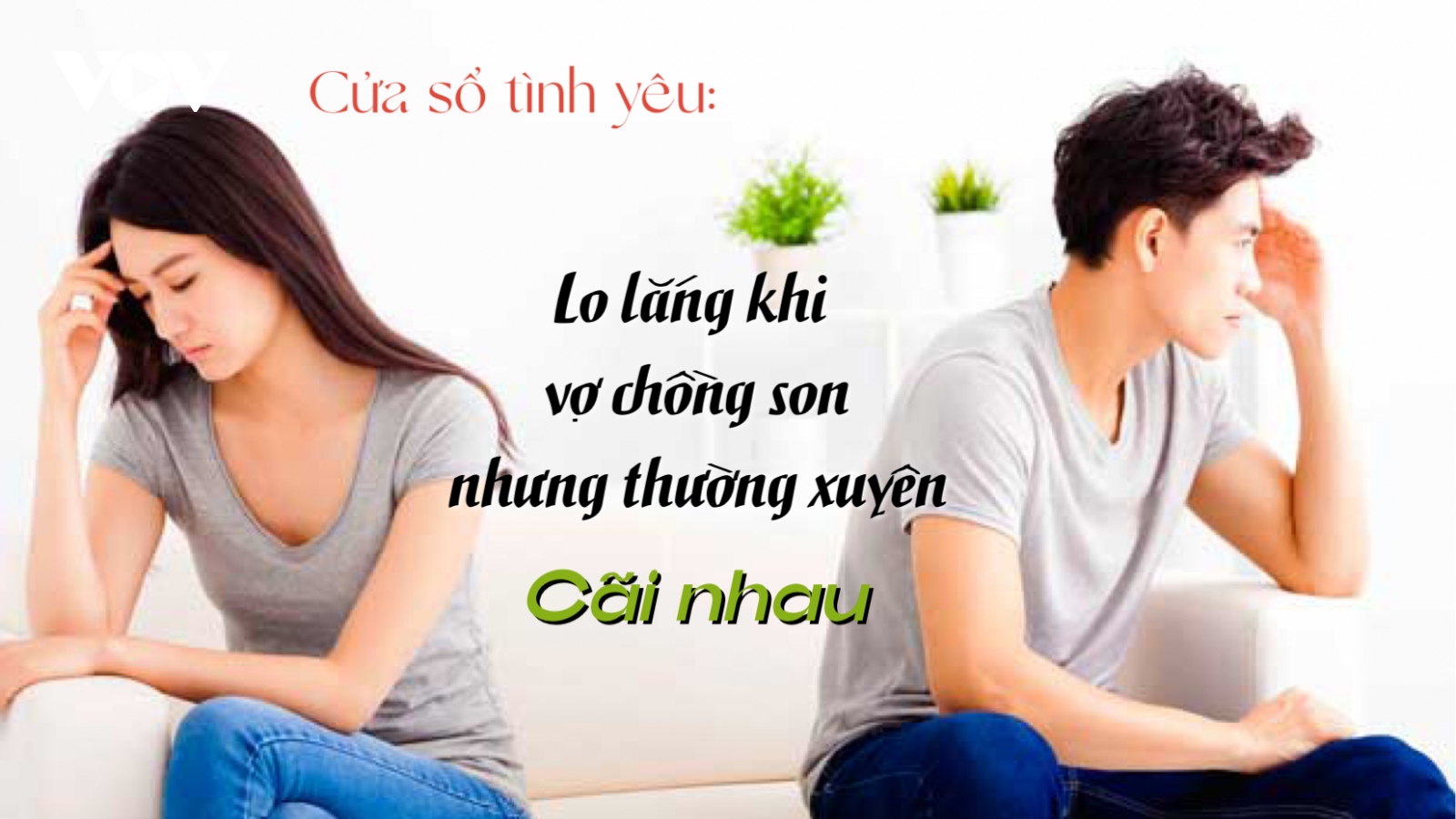 Vợ chồng son nhưng thường xuyên cãi cọ